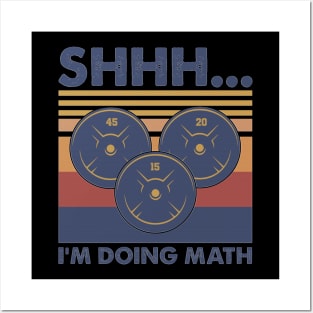 Shhh... i'm doing math weight lifting gym funny gìft Posters and Art